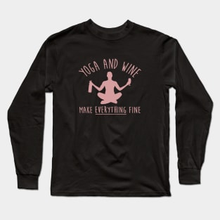 Yoga and Wine Make Everything Nice Long Sleeve T-Shirt